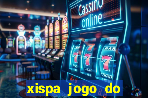 xispa jogo do bicho tabela